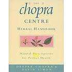 David Simon, Dr Deepak Chopra: The Chopra Centre Herbal Handbook