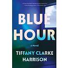 Tiffany Clarke Harrison: Blue Hour