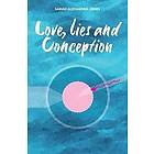Sarah Alexandra Jones: Love, Lies and Conception