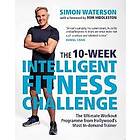 Simon Waterson: The 10-Week Intelligent Fitness Challenge (with a foreword by Tom Hiddleston)
