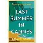 Edward Nicholas: Last Summer in Cannes