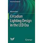 Maurizio Rossi: Circadian Lighting Design in the LED Era