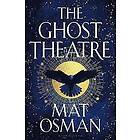 Mat Osman: The Ghost Theatre