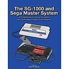 Robert B Decamp: The SG-1000 and Sega Master System: A Comprehensive Look at the History Technology of Sega's 8-bit Systems