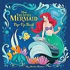 Matthew Reinhart: Disney Princess: The Little Mermaid Pop-Up Book to