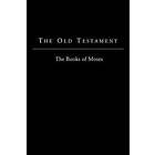 Foundation Bible: The Old Testament King James Version: Books of Moses