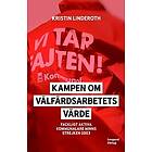 Kristin Linderoth: Kampen om välfärdsarbetets värde fackligt aktiva kommunalare minns strejken 2003