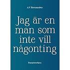 A V Hernandez: Jag är en man som inte vill någonting