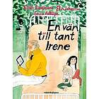 Elin Johansson, Ellen Svedjeland: En vän till tant Irene