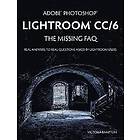 Victoria Bampton: Adobe Photoshop Lightroom CC/6 The Missing FAQ Real Answers to Questions Asked by Users