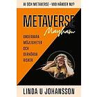 Linda U Johansson: Metaverse Mayhem AI och Vad händer nu? Underbara möjligheter oerhörda risker