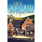 Jack Sheffield: Last Day of School