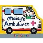 Lucy Cousins: Maisy's Ambulance