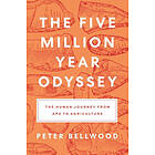 Peter Bellwood: The Five-Million-Year Odyssey