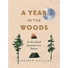 Torbjorn Ekelund: A Year in the Woods