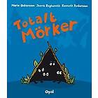 Marie Oskarsson, Jeeva Raghunath, Kenneth Andersson: Totalt mörker