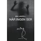 Mia Landell: När ingen ser