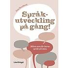 Ann Nordberg: Språkutveckling på gång! Möten som får barns språk att växa