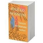 Khaled Hosseini: Tusen strålande solar