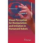 Pedram Azad: Visual Perception for Manipulation and Imitation in Humanoid Robots