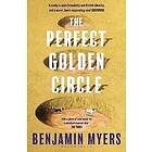 Benjamin Myers: The Perfect Golden Circle