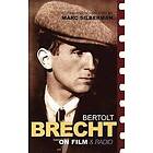 Bertolt Brecht, Marc Silberman: Brecht On Film & Radio