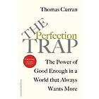 Thomas Curran: The Perfection Trap