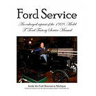 Ford Motor Company: Model T Ford Factory Service Manual: Improved Edition Larger Print and Higher Resolution Photos