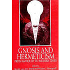 Roelof van den Broek, Wouter J Hanegraaff: Gnosis and Hermeticism from Antiquity to Modern Times