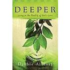 Debbie Alsdorf: Deeper Living in the Reality of God`s Love