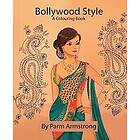 Parm Armstrong: Bollywood Style: A Colouring Book