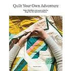 Amanda Carye: Quilt Your Own Adventure