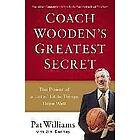 Pat Williams, Jim Denney, David Robinson: Coach Wooden`s Greatest Secret The Power of a Lot Little Things Done Well