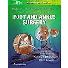 David Levine: Hospital for Special Surgery's Illustrated Tips and Tricks in Foot Ankle Surgery