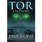 Paul Duffe: Tor & The Neighbor