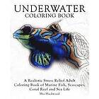 Mia Blackwood: Underwater Coloring Book: A Realistic Stress Relief Adult Book of Marine Fish, Seascapes, Coral Reef and Sea Life