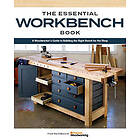 Popular Woodworking: The Essential Workbench Book