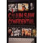 Gunnar Hansen: Chain Saw Confidential: How We Made The World's Most Notorious Horror Movie