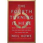 Neil Howe: The Fourth Turning is Here