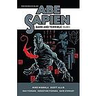 Mike Mignola, Scott Allie: Abe Sapien: Dark And Terrible Volume 2