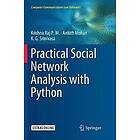 Krishna Raj P M, Ankith Mohan, K G Srinivasa: Practical Social Network Analysis with Python