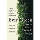 John W Reid, Thomas E Lovejoy: Ever Green