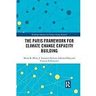 Mizan R Khan, J Timmons Roberts, Saleemul Huq, Victoria Hoffmeister: The Paris Framework for Climate Change Capacity Building