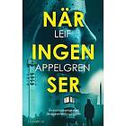 Leif Appelgren: När ingen ser