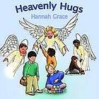 Hannah Grace: Heavenly Hugs
