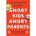 Anne Hilde Vassb Hagen, Joanne Dolhanty: Angry Kids, Parents