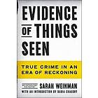 Sarah Weinman: Evidence Of Things Seen