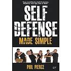 Phil Pierce: Self Defense Made Simple