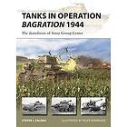 Steven J Zaloga: Tanks in Operation Bagration 1944