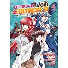 Rokujuuyon Okazawa: Let's Buy the Land and Cultivate It in a Different World (Manga) Vol. 4